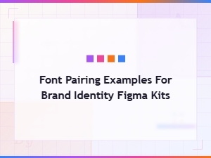 Brand Identity Font Pairings for Figma Kits