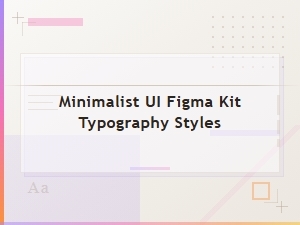 Essential Typography Styles for Minimalist Ui Kits