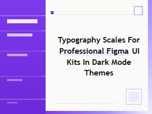 The Typography Scale for Dark Mode Ui Kits